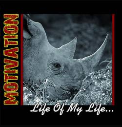 Motivation : Life of My Life ...